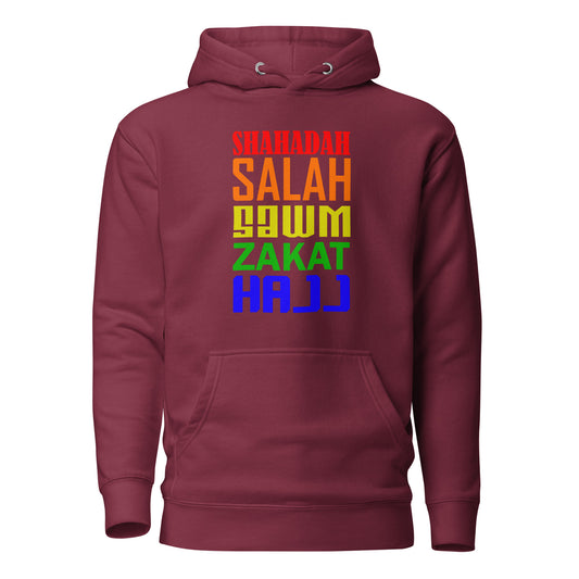 A maroon-coloured unisex hoodie with the text mentioning the five pillars of Islam - Shahadah, Salah, Sawm, Zakat, and Hajj - in five different colours: red, orange, yellow, green, and blue.